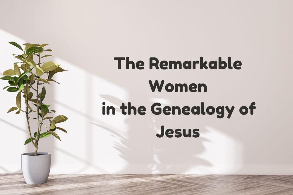 Women in the Genealogy of Jesus