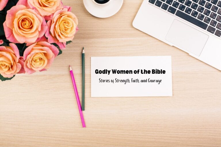 Godly Women of the BIble