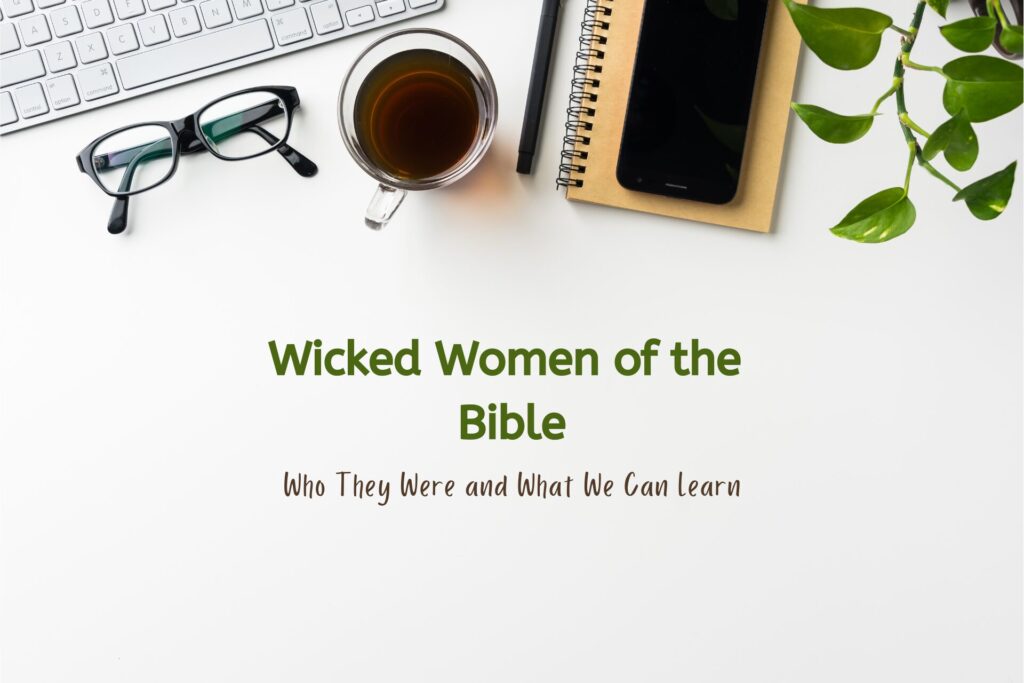 Wicked women of the bible