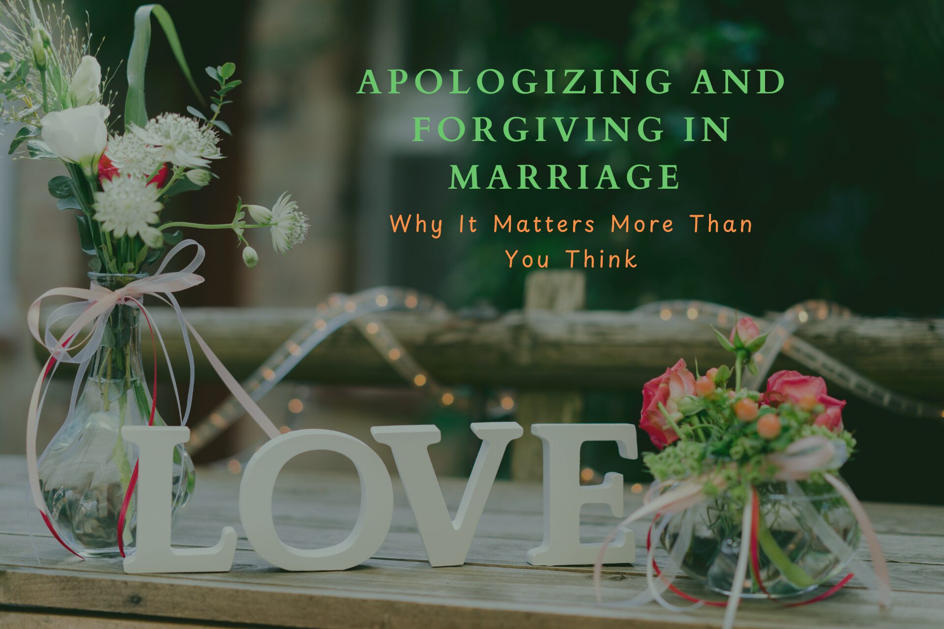 Apologizing and forgiving in marriage